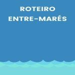 Roteiro entre Marés